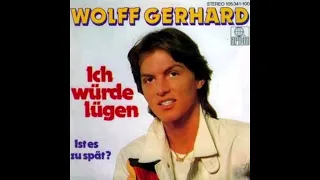 Wolff Gerhard - Ich würde lügen