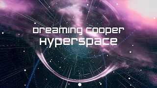 Dreaming Cooper - HYPERSPACE  (chillgressive mandala music video)