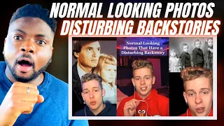 🇬🇧BRIT Reacts To NORMAL LOOKING PHOTOS WITH DISTURBING BACKSTORIES!