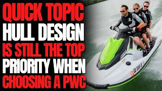 Hull Design Is Still The TOP Priority When Choosing a PWC: WCJ Quick Topic