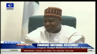 National Assembly Budget Reduction Will Affect Agencies – Dogara 03/07/15