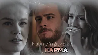 Kubra/Yigit/Sibel || Карма