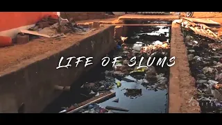 Life of slums  [india`s slums video presentation]
