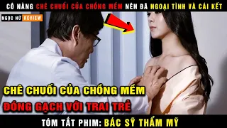 🎬 Chê Chuối Của Chồng Mềm Nên Cô Nàng Đi Ngoại Tình Và Cái Kết Đắng