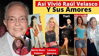 Así vivió Raúl Velasco y sus Amores | como nadie te lo ha contado