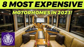 Explore the Top 8 Most Expensive Motorhomes in 2023!