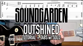 Outshined - Soundgarden (Guitar Lesson + Tab) w/ Guitar Solo