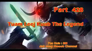 Tuam Leej Kuab The Hmong Shaman Warrior (Part 428) 16/32024