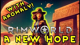 RimWorld: A New Hope [Anomaly DLC!] - Ep 7