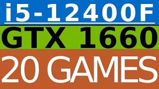 GTX 1660 -- i5-12400F -- 20 Games Tested