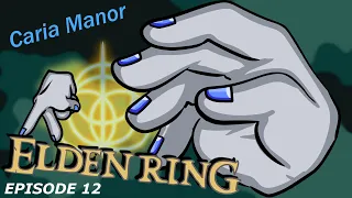 Caria Manor | Elden Ring #12