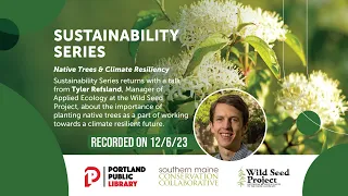 Sustainability Series: Native Trees & Climate Resiliency