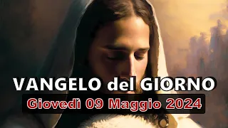 VANGELO DEL GIORNO GIOVEDI 09 MAGGIO 2024 ❤️ La vostra tristezza si cambierà in gioia