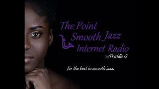 The Point Smooth Jazz Internet Radio 05.24.23