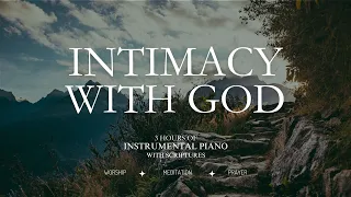 Intimacy With God: 3 Hour Prayer & Meditation Music With Scriptures | Worship Piano