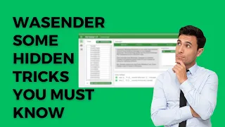 WaSender - Some hidden tricks you must know