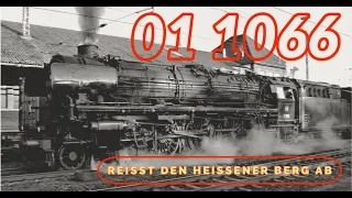 01 1066 reißt den Heissener Berg ab