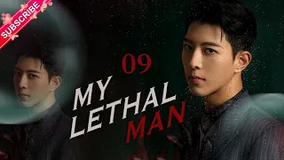 【Multi-sub】My Lethal Man EP09 | Fan Zhixin, Li Mozhi | Fresh Drama