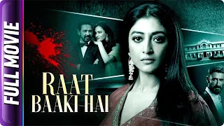 Raat Baaki Hai - Hindi Full Movie - Paoli Dam, Dipannita Sharma, Anup Soni, Rahul Dev