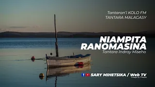 Tantara Malagasy - NIAMPITA RANOMASINA (Tantaran'i KOLO FM) Tantara indray miseho