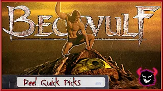 BEOWULF | Reel Quick Picks