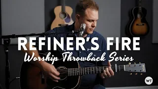 Worship Throwback - Refiner's Fire (acoustic) - Brian Doerksen, Vineyard Worship