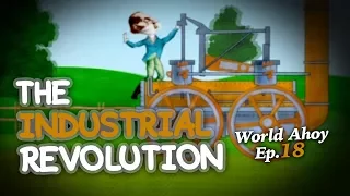 The industrial revolution | World Ahoy 1x18