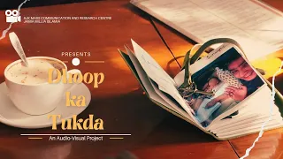 Dhoop Ka Tukda - An Audio-Visual Project of AJK MCRC Production