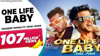 One Life Baby | Sahil Khan | Pradeep Dhaka Himidhaka AarPaarMusic limitlessluxuries.in