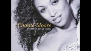 Chante Moore - Chante's Got A Man (Extended LP Version)