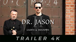 Trailer of 4K movie "Dr. Jason II - Lights & Shadows" (2024)