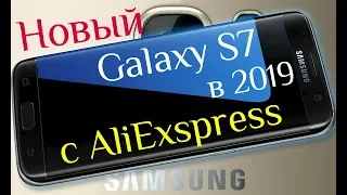 Обзор Samsung Galaxy S7 с AliExpress  в 2019 году /купить /