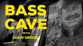 Bass Cave | S01E12: Shaw Grigsby