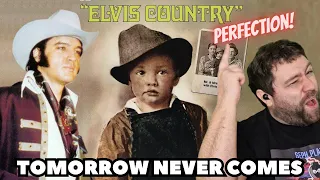 THIS GAVE ME GOOSEBUMPS! Tomorrow Never Comes - Elvis Presley | REACTION