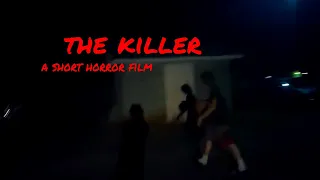 the killer (a short horror film)