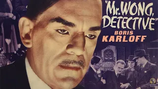 Mr. Wong, Detective (1938) Full Movie | William Nigh | Boris Karloff, Grant Withers, Maxine Jennings