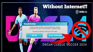 Dls 24 || How To Play Offline Match In Dream League Scorer 2024 || Without Internet Connection!!