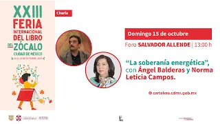 “La soberanía energética”, con Ángel Balderas y Norma Leticia Campos.