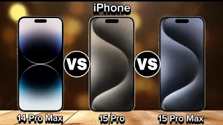 iPhone 14 Pro Max vs 15 Pro vs 15 Pro Max