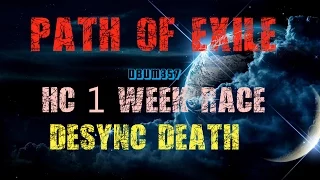 Path of Exile Hardcore One Week Beyond/Rampage Race Desync Death