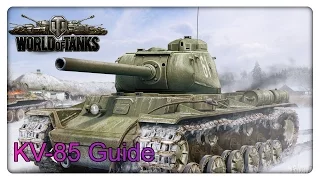 World of Tanks: KV-85 Guide