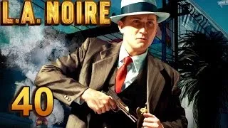 L.A. Noire прохождение. Часть 40
