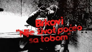 Brkovi – Nije Život Počeo Sa Tobom | Official Music Video