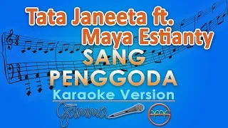 Tata Janeeta feat. Maia Estianty - Sang Penggoda (Karaoke) | GMusic