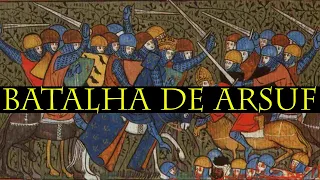1191 d.C. - Batalha de Arsuf - Ricardo Coração de Leão x Saladino