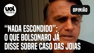 Venda de joias: Bolsonaro disse em março que 'nada foi escondido' ao responder sobre o caso