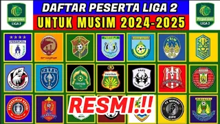 DAFTAR KLUB LIGA 2 MUSIM 2024-2025 | + 3 TIM DEGRADASI LIGA 1 | JADWAL LIGA 2 2024