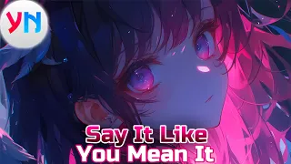 Nightcore - Elephante & SABAI - Say It Like You Mean It (ft. Olivia Ray)