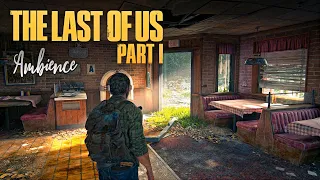 Ambient THE LAST OF US Music To Relax In Post-Apocalyptic World🎵