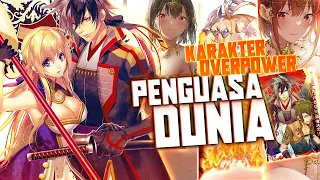 7 Anime Dimana MC Memiliki KEKUATAN OVERPOWER Sehingga Bisa Menguasai Dunia Atau Kerajaan